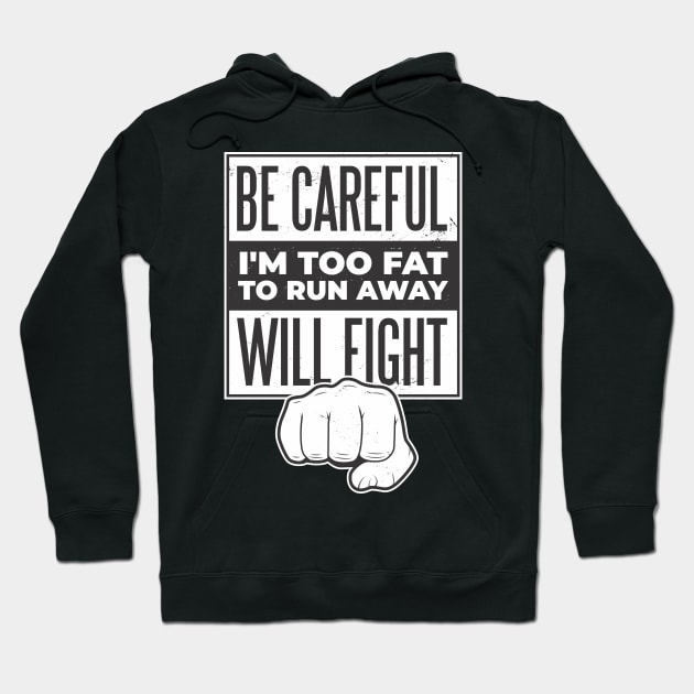 Fat Will Fight Hoodie by MimicGaming